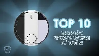 Top 10 robotów sprzątających do 1000 zł