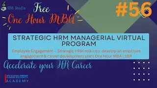 SHROM Day 56 | How to develop an employee engagement & career development plan | One Hour MBA | SBR