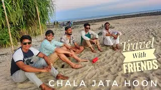Chala Jata Hoon | Travel With Friends | Full Video | A Trip to St. Martin's Island | 2021