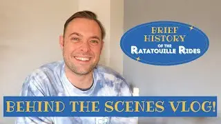MAKING OF 'BRIEF HISTORY OF THE RATATOUILLE RIDES'! | VLOG