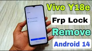 vivo y18e frp unlock new solution | vivo y18e frp lock kaise tode | vivo y18e frp bypass 2024