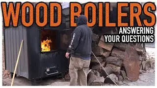 Watch Before You Buy an Outdoor Wood Boiler!