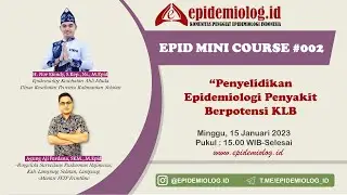 Epid Mini Course Episode 002 "Penyelidikan Epidemiologi Penyakit Berpotensi KLB"