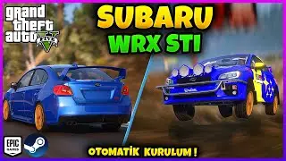 SUBARU WRX STI MODİFİYELİ GTA 5 OTOMATiK KURULUM ! O BİR EFSANE   GTA 5 ADD-ON SUBARU MODU |
