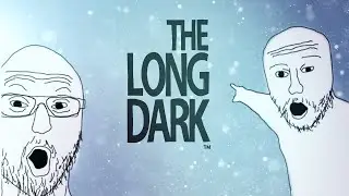 Смотрите, это видео по The Long Dark
