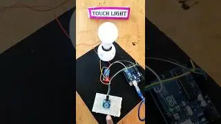 DIY- Touch Light using Arduino UNO