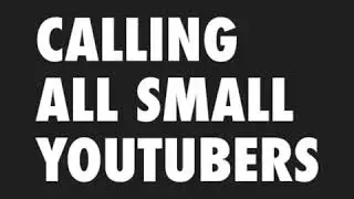 SMALL YOUTUBERS SUPPORT| CALLING ALL SMALL YOUTUBERS TO GENUINELY SUPPORT ONE ANOTHER IN 2020