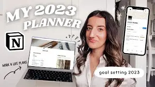 MY 2023 PLANNER *finally* USING NOTION | life & work goal setting