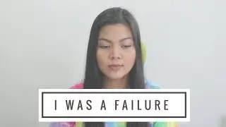 I was a failure