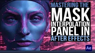 Mastering the Mask Interpolation Panel in After Effects