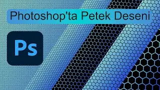 Photoshop'ta Petek Deseni Nasıl Yapılır? - Honeycomb Pattern in Photoshop