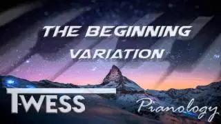 Pianology/FL studio: The Beginning Variation - T-wess