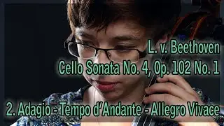 Beethoven: Cello Sonata No. 4, Op. 102 No.1, Mvmt 2 || Distracted Cellist