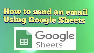 How to send an email with Google Sheets