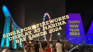 Singapore Fireworks Display at Marina Bay Sands Countdown 2024 | Helix Bridge | Happy New Year