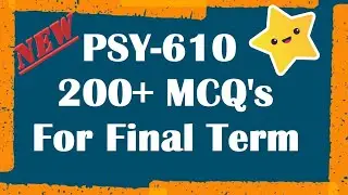 PSY610, Neurological Bases Of Behavior 200+ Important MCQs For Final Term VU