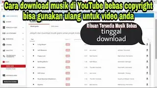 Cara Download Musik & lagu Bebas Klaim Hak Cipta Di Youtube Untuk Backsound Video kita No Copyright.