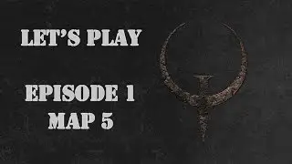 Let's Play Quake - Episode 1 - Map 5 - Gloom Keep
