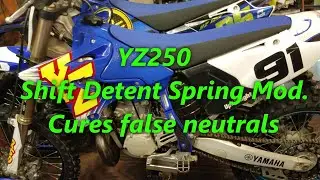 1:11 YZ250 Shift Detent Spring Mod. Cures False Neutrals & Missed Shifts. Two 2 Stroke Yamaha