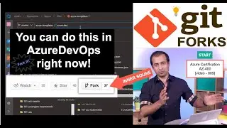 Az400 v9 - AzureDevOps git FORKS | Microsoft Certification AZ400 | git Inner SOURCE | 
