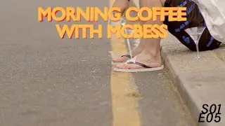 Morning Coffee with Mcbess S01 E05