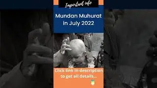 Mundan Muhurat in July 2022 | Auspicious Mundan Ceremony in July 2022 | 