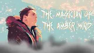 The Magician of the Amber Wind | SE05 EP29 (The End of the Beginning Part 1)