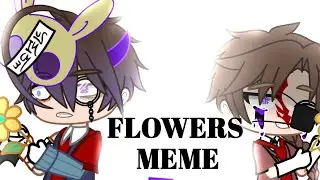 Flowers meme| ft william afton, small william and oliver afton