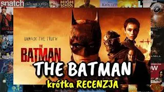 The Batman - krótka RECENZJA