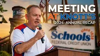 Schools Federal Credit Union | Annual Meeting at Knott's Berry Farm | 6-29-24