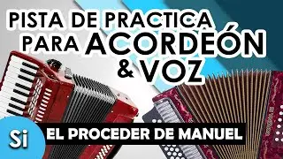 El Proceder de Manuel [Si/B] - Arley Perez - Pista sin Acordeón