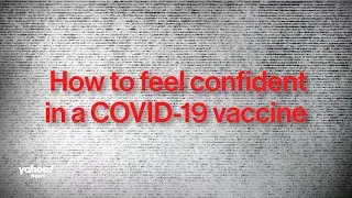 How to feel confident that a COVID-19 vaccine is safe