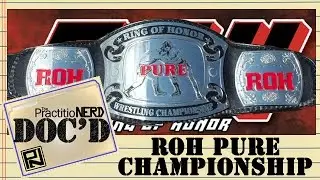 Ring of Honor Pure Championship - Doc’D #44
