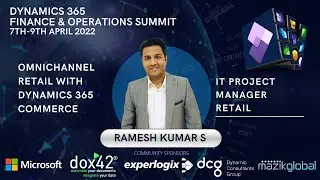 Omnichannel Retail with Dynamics 365 Commerce - Ramesh Kumar.