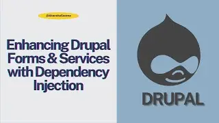 Enhancing Drupal Forms & Services with Dependency Injection | Part 3 Tutorial