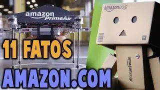 Curiosidades Sobre a Amazon - Conheça A Empresa do Segundo Homem Mais Rico do Mundo!