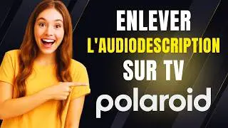Comment enlever l'audiodescription sur TV polaroid