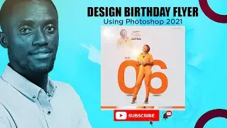 How To Design Stunning Birthday Flyer In Photoshop || Step By Step Tutorial Video
