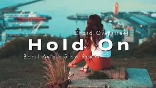 DJ Slow Remix !!! Bocil Asia - Hold On - ( Slow Remix )