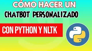 69. Creando un Chatbot Inteligente con NLTK: Introducción al Procesamiento del Lenguaje Natural