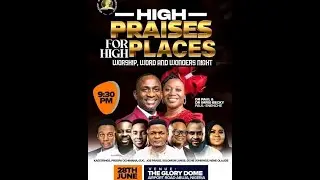 FULL MINISTRATION AT THE GLORY DOME || HIGH PRAISES FOR HIGH PLACES