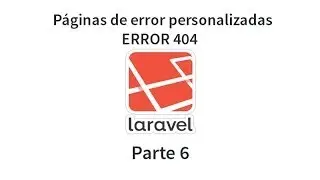 Tutorial de Laravel parte 6 - Redirección a páginas de error personalizadas