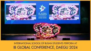 ISB Student Performance at IB Global Conference, Daegu 2024