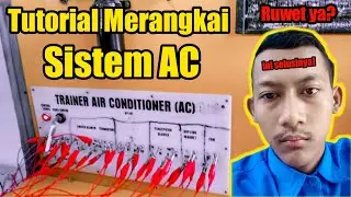 Cara Merangkai Sistem AC (Air Conditioner) || Teknik Kendaraan Ringan Otomotif SMKN Dander