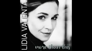 LIDIA VALENTA | More Than This