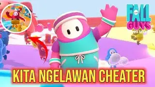 MELAWAN CHEATER ! - Fall Guys: Ultimate Knockout