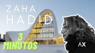 Zaha Hadid en 3 Minutos / Arquitextura