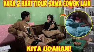 VARA 2 HARI TIDUR SAMA COWOK LAIN | KITA UDAHAN🥺