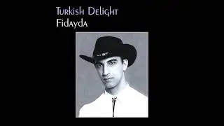 Turkish Delight - Fidayda
