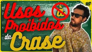 QUANDO É PROIBIDO USAR A CRASE? [SEM ERRO]